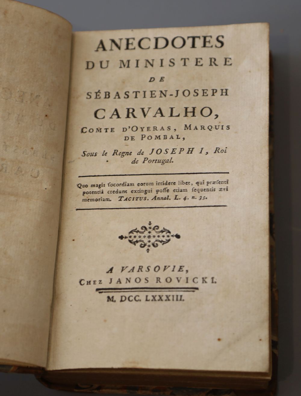 Sebastiao Jose de Carvalho e Melo Pombal, MarqueÌ‚s de - Anecdotes du Ministere de Sebastien-Joseph Carvalho, quarter calf, 12mo,